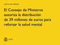 03/06/2025 - El Consejo de Ministros autoriza la distribución de 39 millones de euros para reforzar la salud mental
